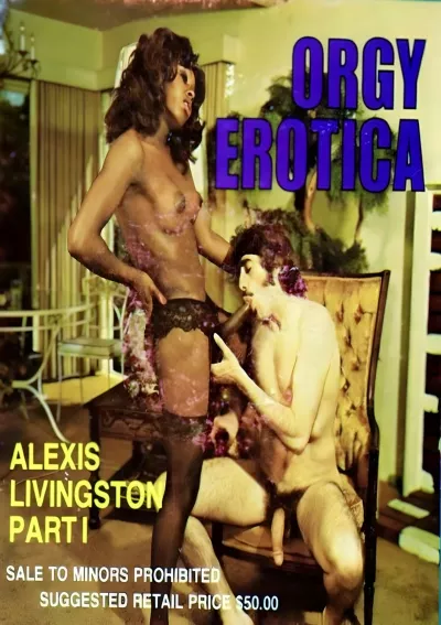 Orgy Erotica 101 - Alexis Livingston Part 1