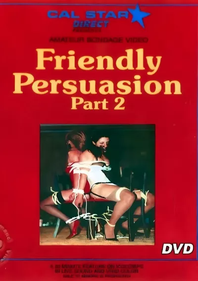 Friendly Persuasion 2