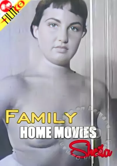 Family Home Movies - Sheila