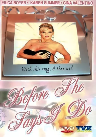 Before She Says I Do