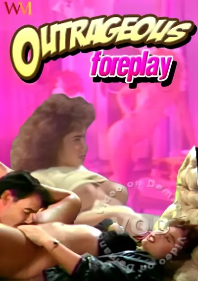 Outrageous Foreplay
