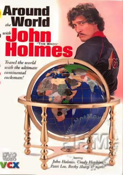 Around The World With John Holmes