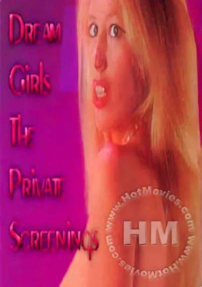 Dream Girls - The Private Screenings
