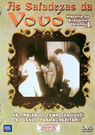 As Safadezas Da Vovo - Historia Do Erotismo Volume 1