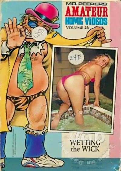 Mr. Peepers Amateur Home Videos Vol. 23: Wetting the Wick