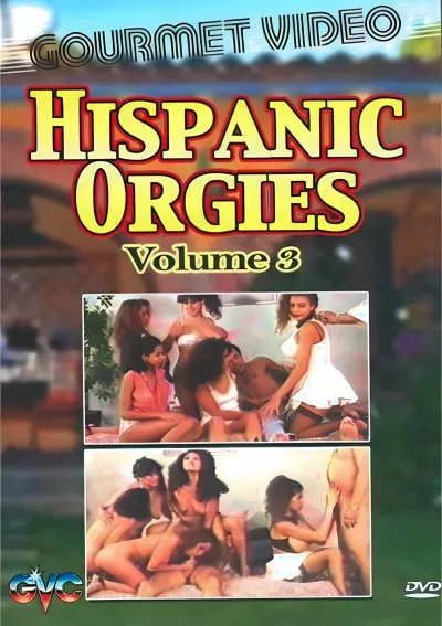 Hispanic Orgies Vol. 3
