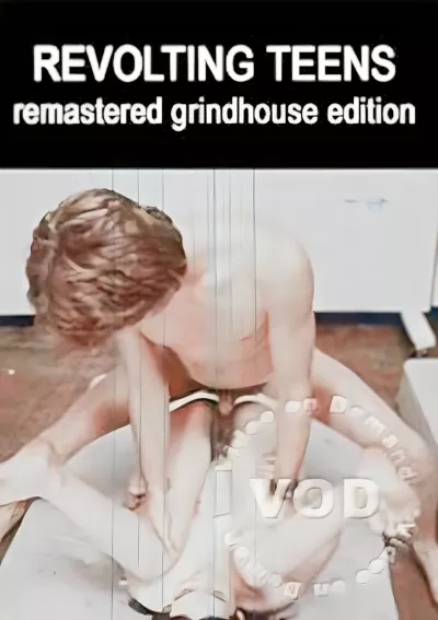 Revolting Teens - Remastered Grindhouse Edition