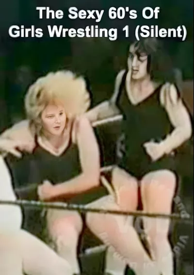 The Sexy 60's Of Girls Wrestling 1 (Silent)