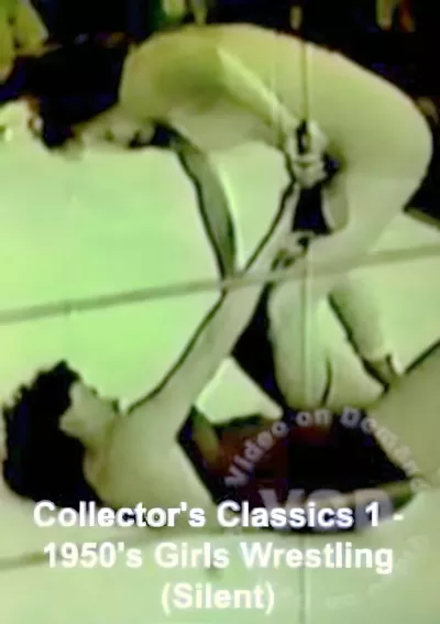 Collector's Classics 1 - 1950's Girls Wrestling (Silent)