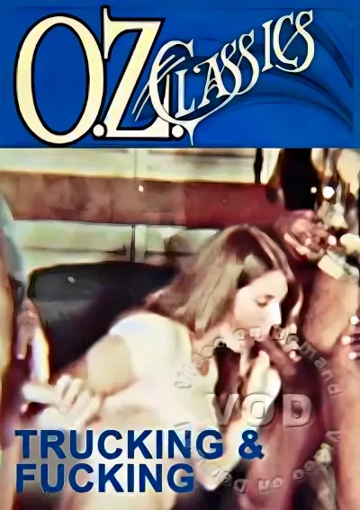 Oz Classics 72 -Trucking & Fucking