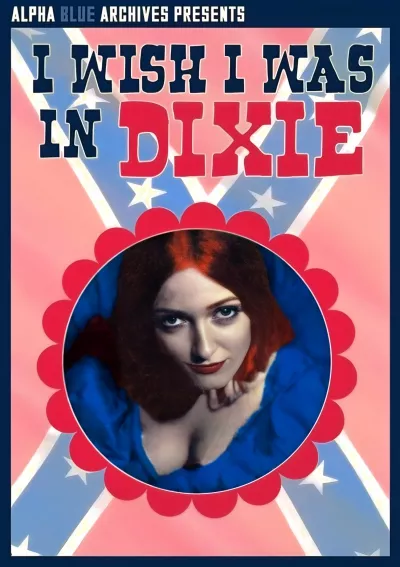 I Wish I Were in Dixie
