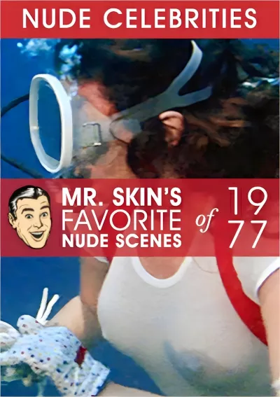 Mr. Skin's Favorite Nude Scenes of 1977