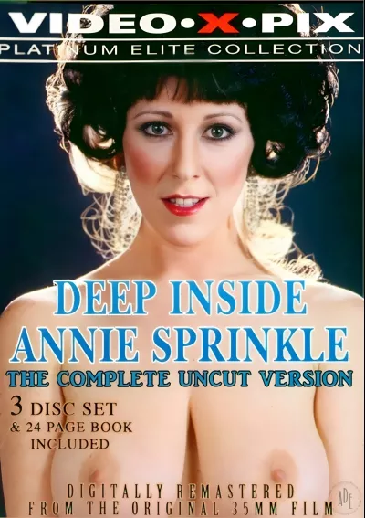 Deep Inside Annie Sprinkle: The Complete Uncut Version