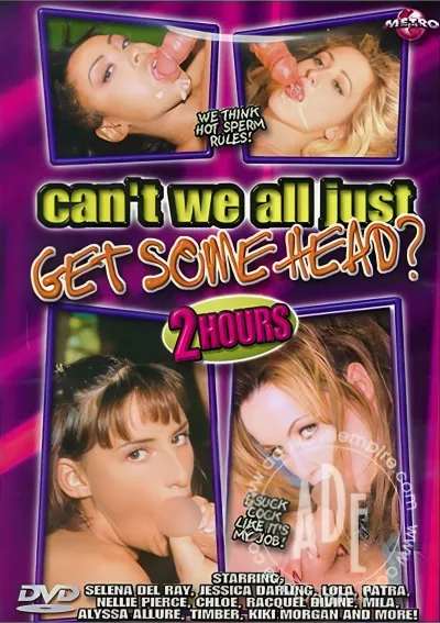Can't We All Just Get Some Head?