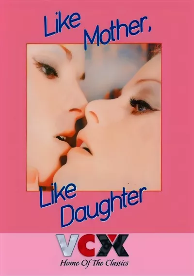Like Mother, Like Daughter