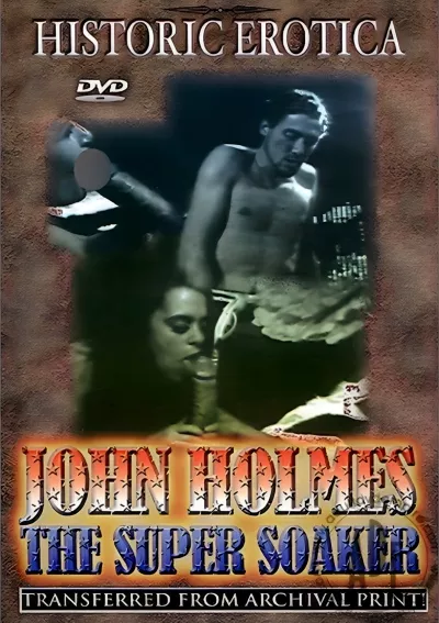 John Holmes: The Super Soaker