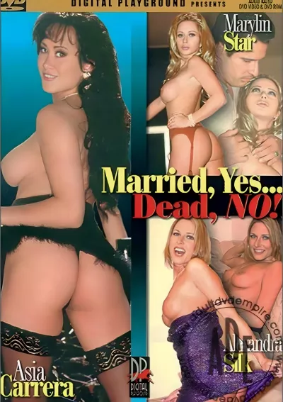 Married, Yes... Dead, No