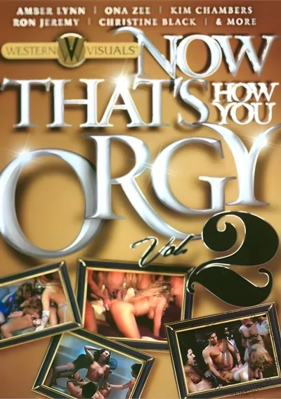 Now That's How You Orgy Vol. 2