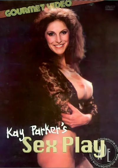 Kay Parker's Sex Play