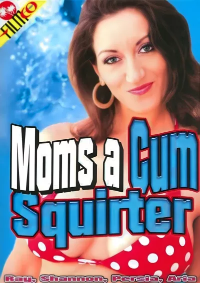 Moms A Cum Squirter